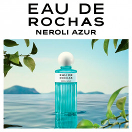 香水(ユニセックス) Eau de Rochas Neroli Azur 100ml Rochas Eau De Rochas Neroli Azur Eau De Toilette Spray 100ml